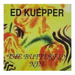 Ed Kuepper-Butterfly Net